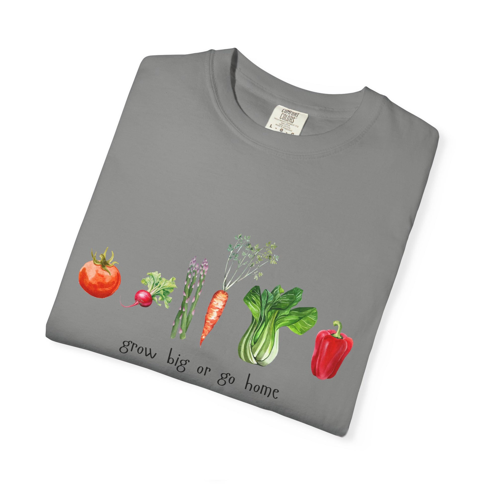 Grow Big or Go Home T-Shirt – Funny Vegetable Garden Tee | Cute Plant Lover Shirt for Gardeners & Veggie Fans