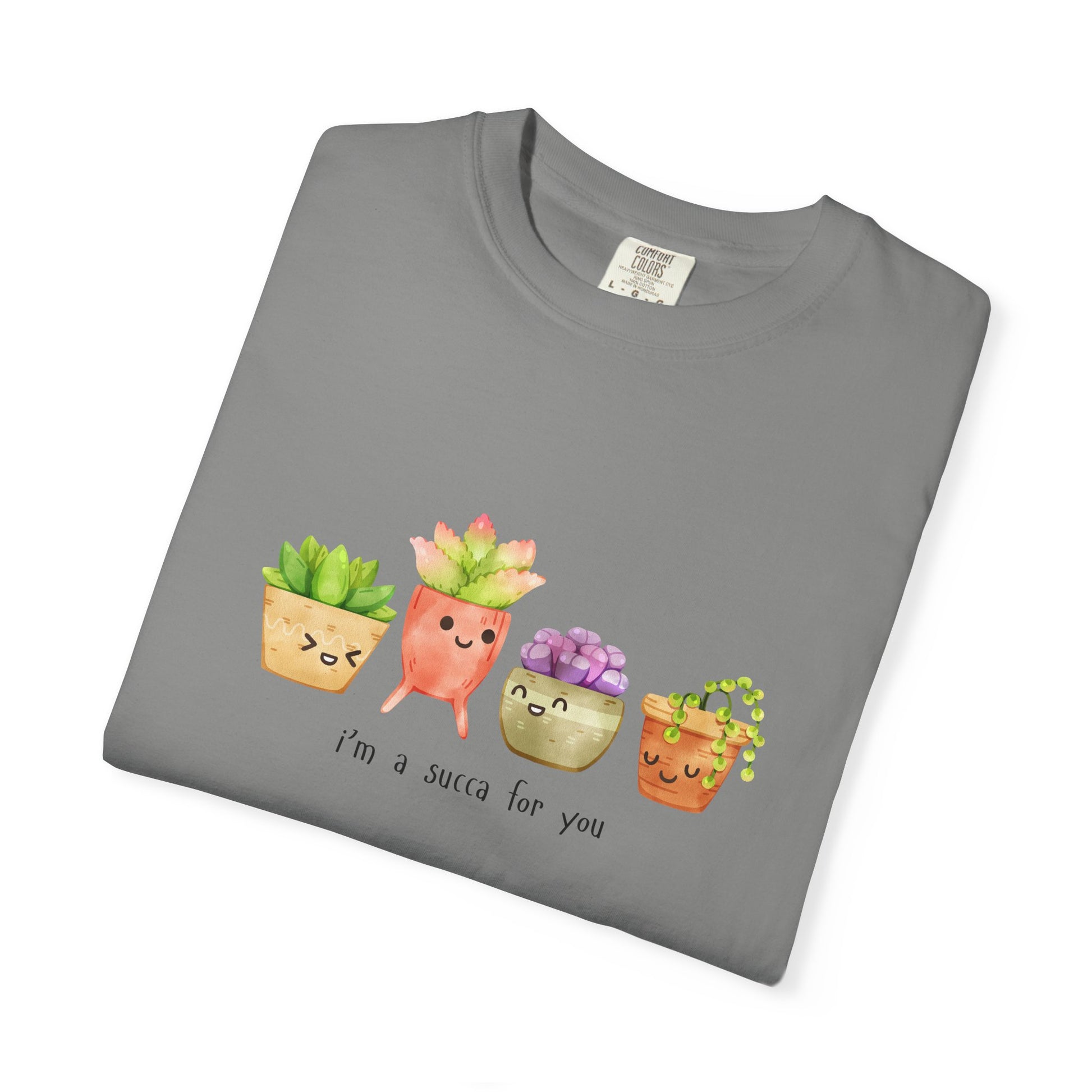 "I'm a Succa for You" Succulent T-Shirt – Cute Plant Lover Tee