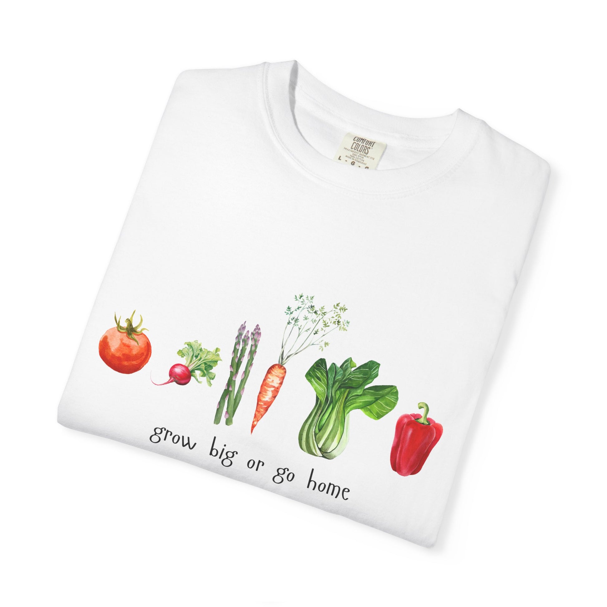 Grow Big or Go Home T-Shirt – Funny Vegetable Garden Tee | Cute Plant Lover Shirt for Gardeners & Veggie Fans