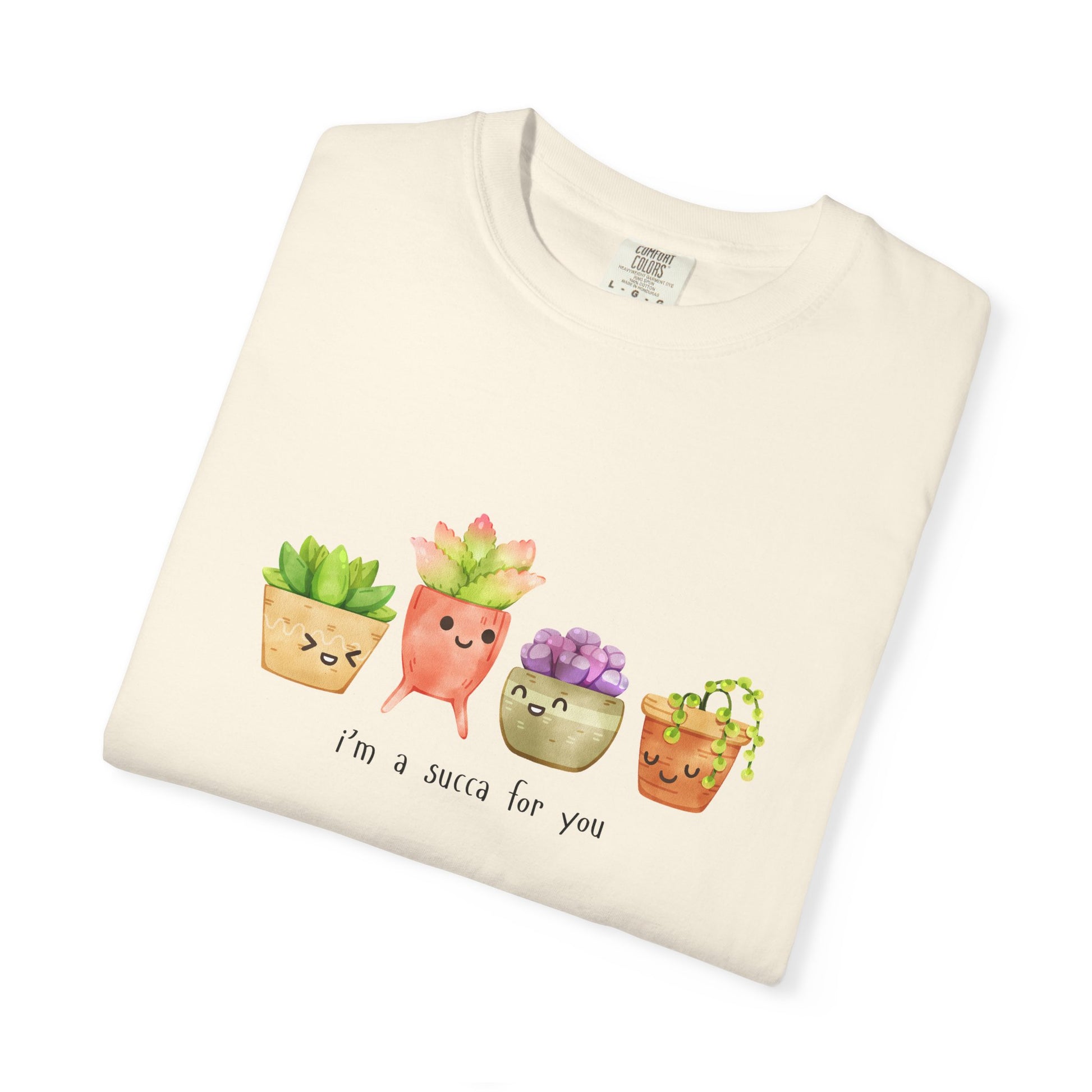 "I'm a Succa for You" Succulent T-Shirt – Cute Plant Lover Tee