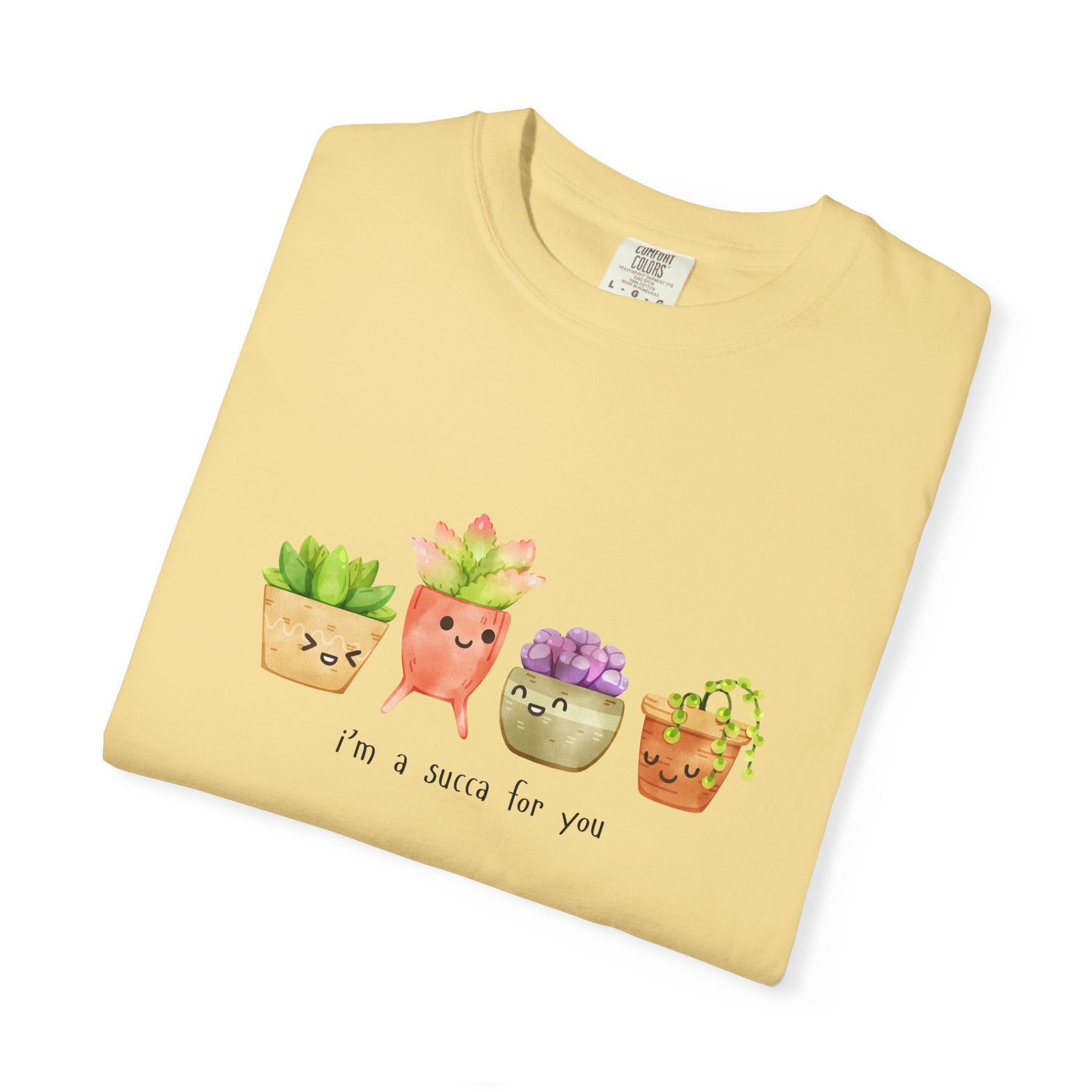 "I'm a Succa for You" Succulent T-Shirt – Cute Plant Lover Tee