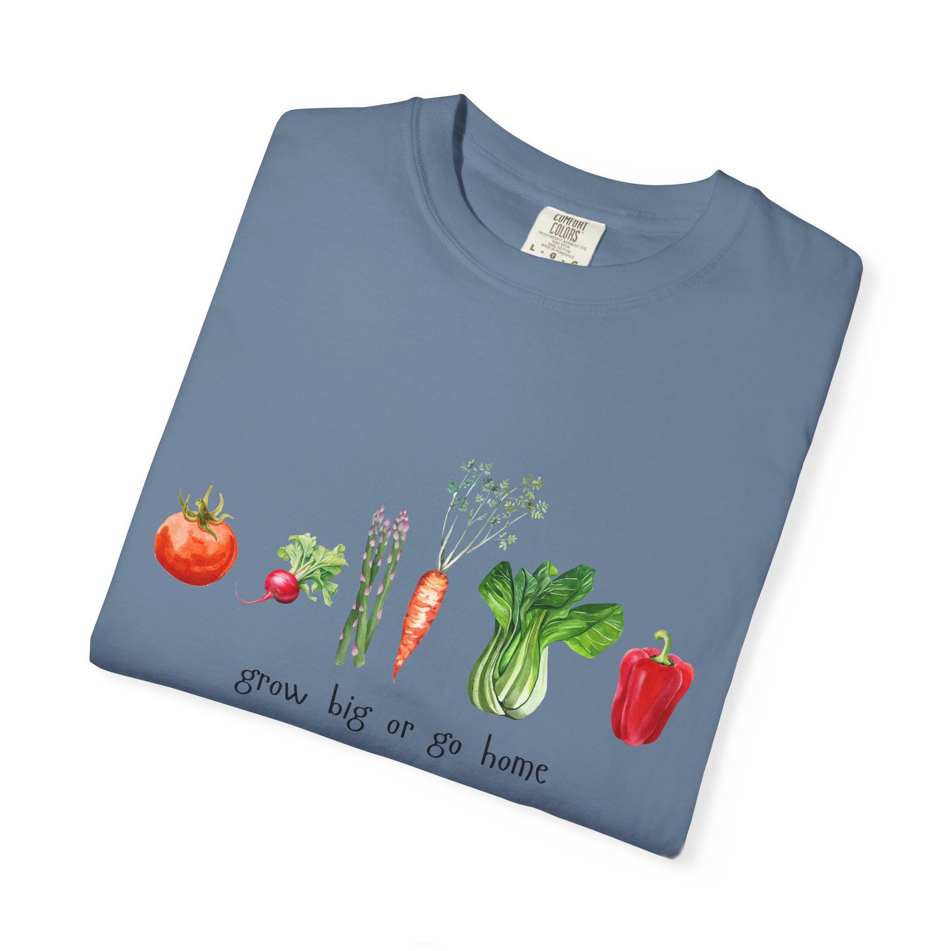 Grow Big or Go Home T-Shirt – Funny Vegetable Garden Tee | Cute Plant Lover Shirt for Gardeners & Veggie Fans