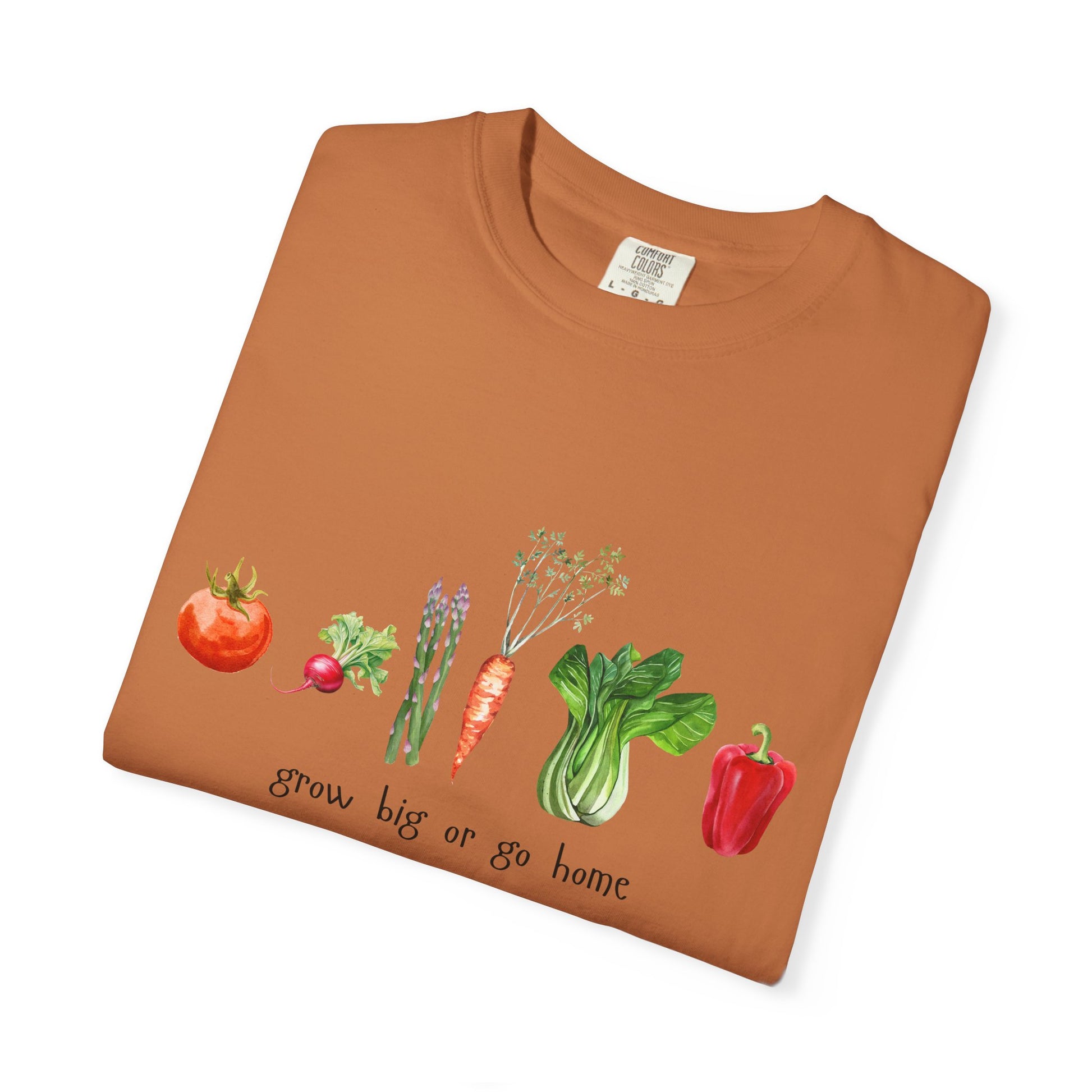 Grow Big or Go Home T-Shirt – Funny Vegetable Garden Tee | Cute Plant Lover Shirt for Gardeners & Veggie Fans