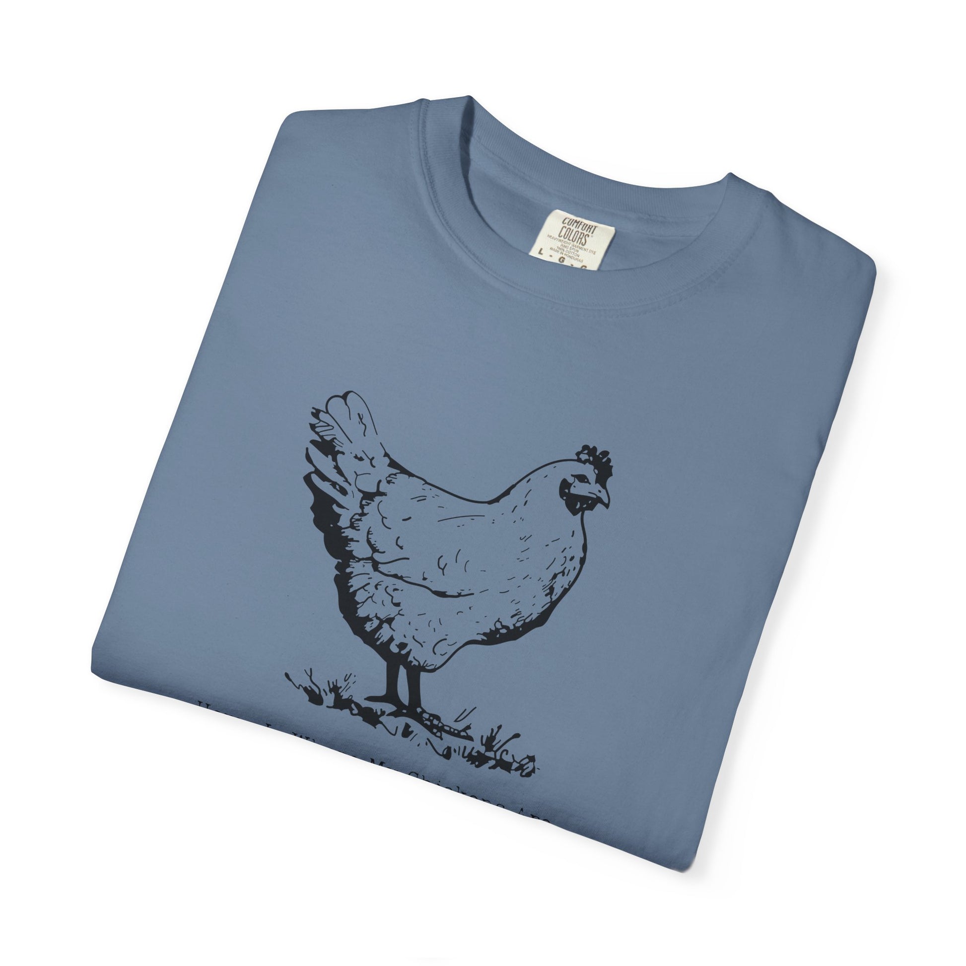 Home Is Where My Chickens Are – Cute Farm Life T-Shirt