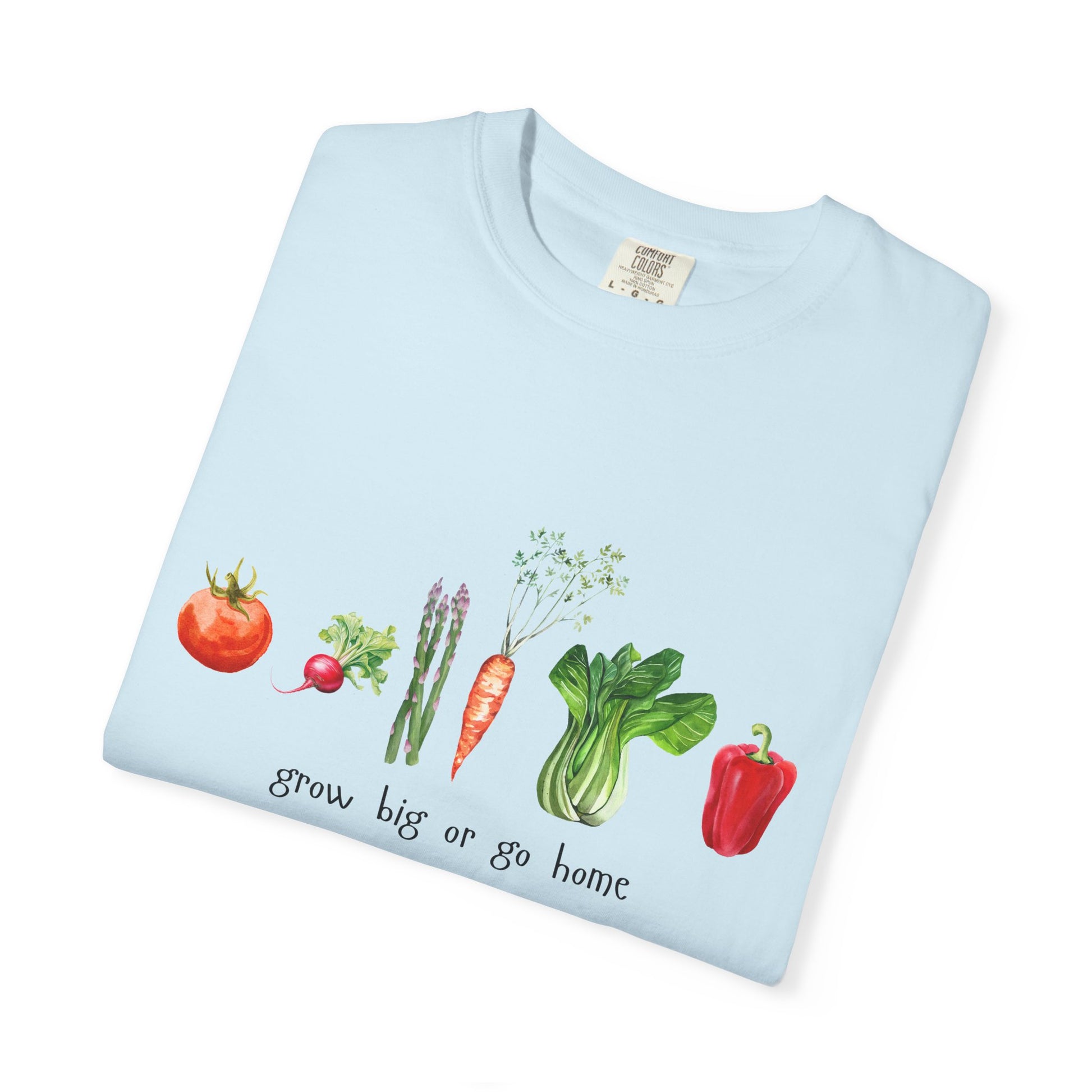 Grow Big or Go Home T-Shirt – Funny Vegetable Garden Tee | Cute Plant Lover Shirt for Gardeners & Veggie Fans