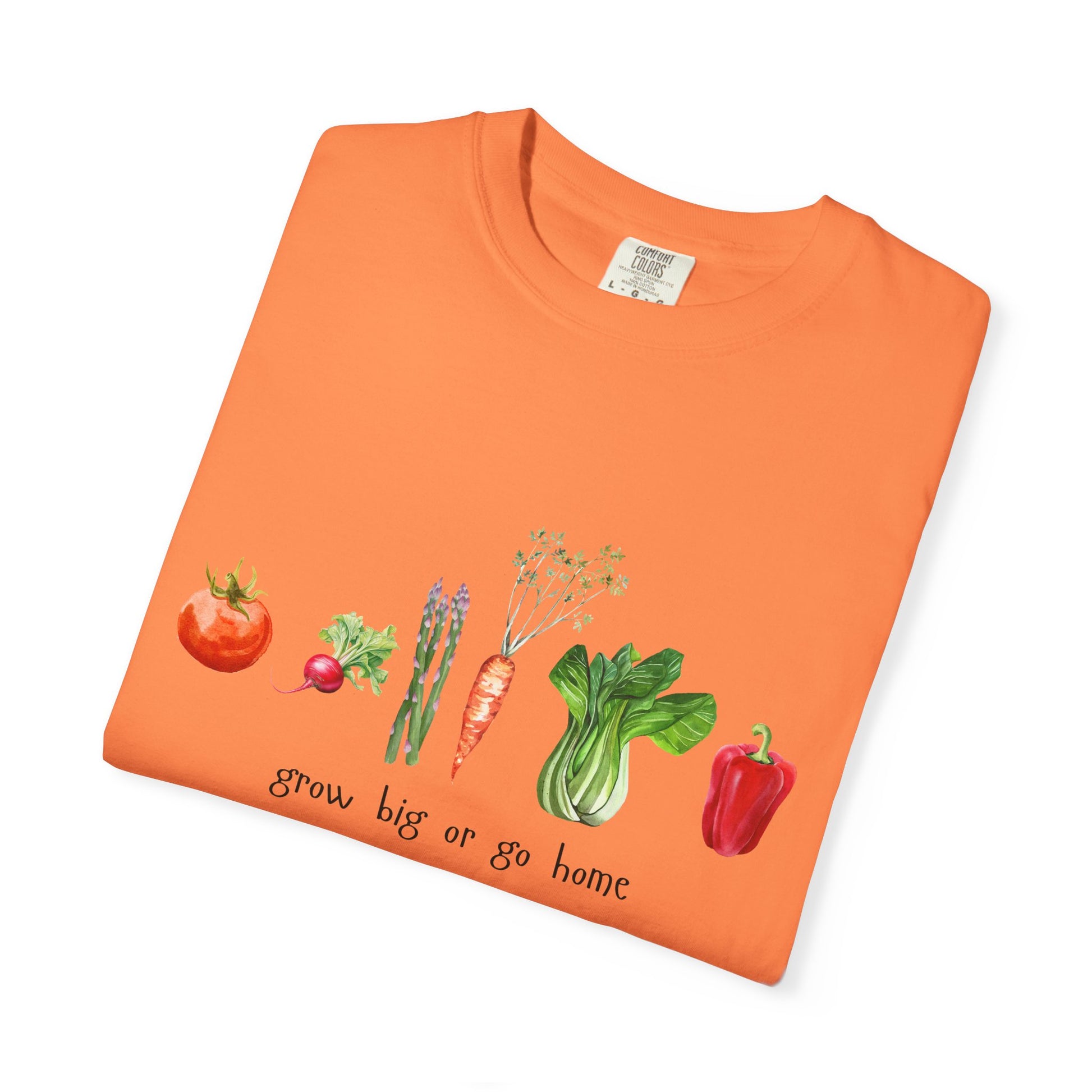 Grow Big or Go Home T-Shirt – Funny Vegetable Garden Tee | Cute Plant Lover Shirt for Gardeners & Veggie Fans
