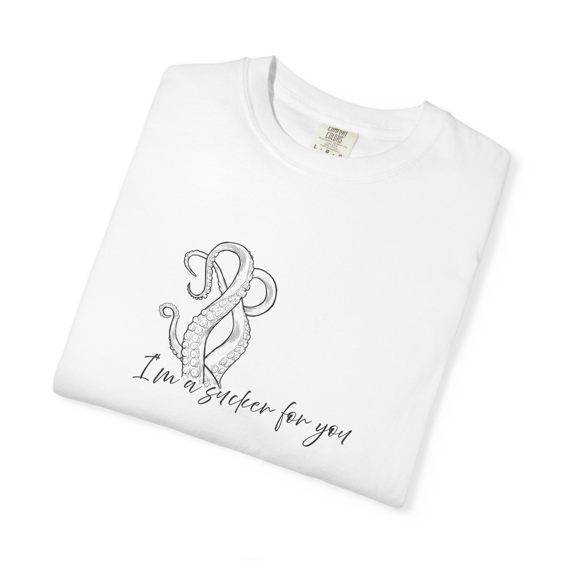 I'm a Sucker for You – Cute Octopus Pun T-Shirt