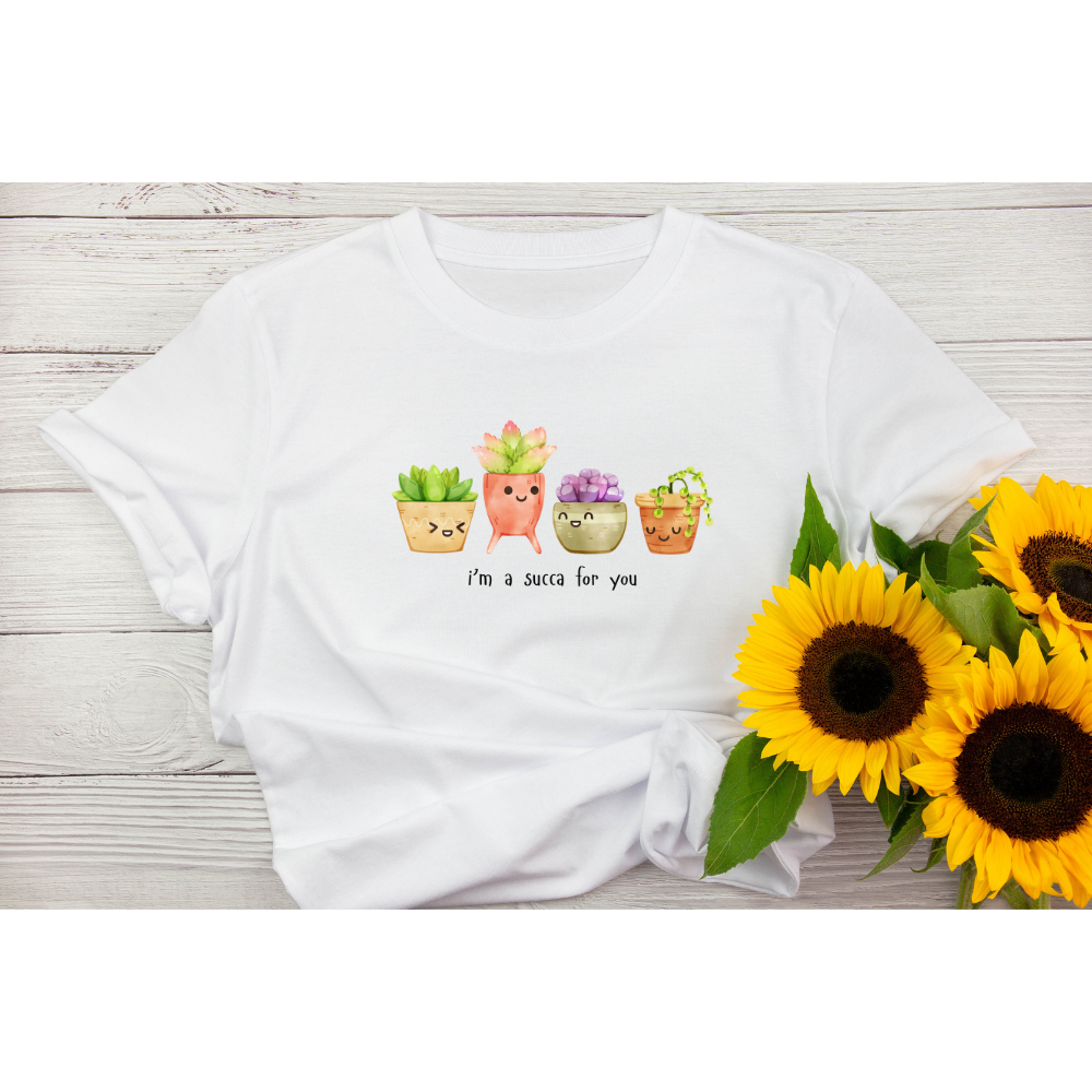 "I'm a Succa for You" Succulent T-Shirt – Cute Plant Lover Tee
