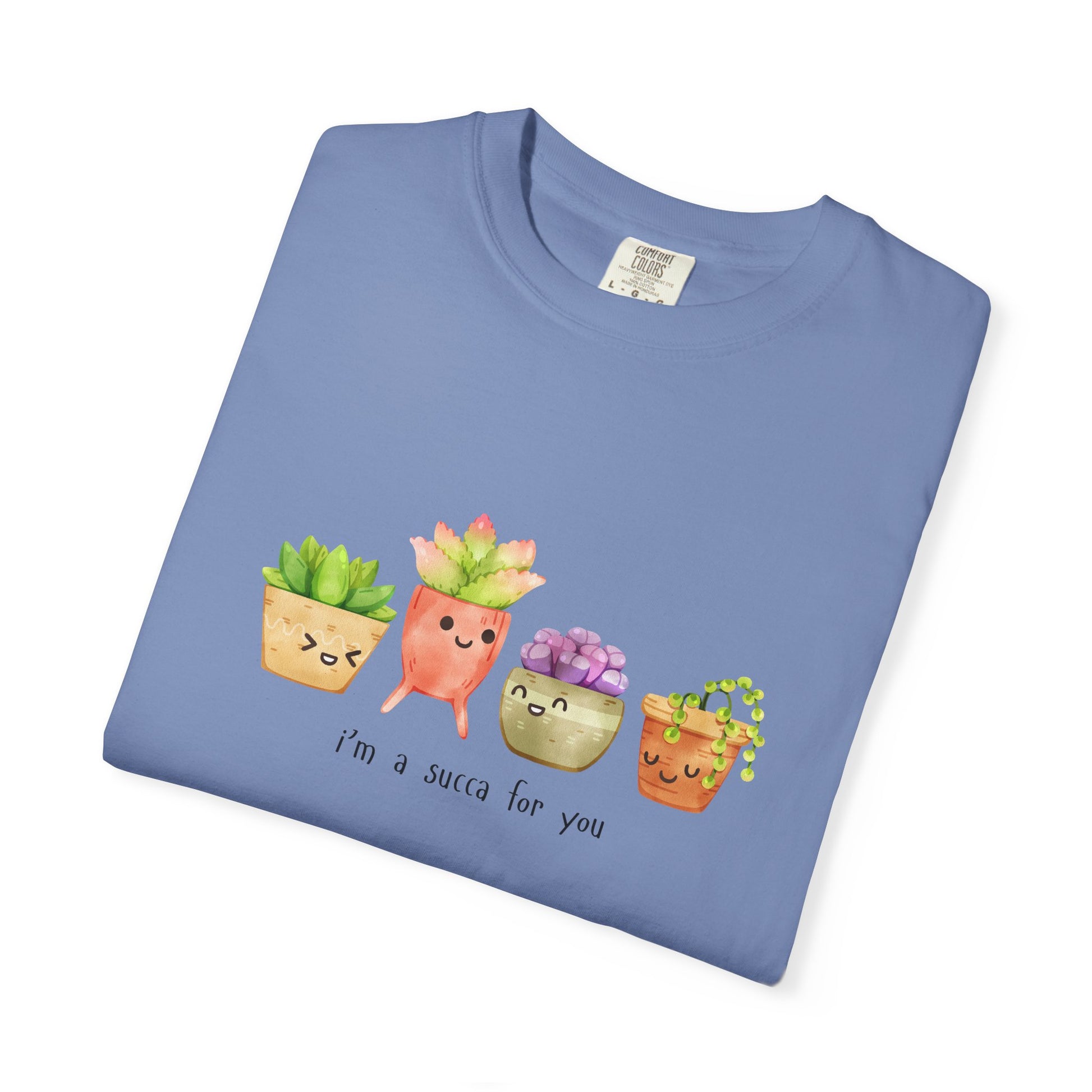 "I'm a Succa for You" Succulent T-Shirt – Cute Plant Lover Tee