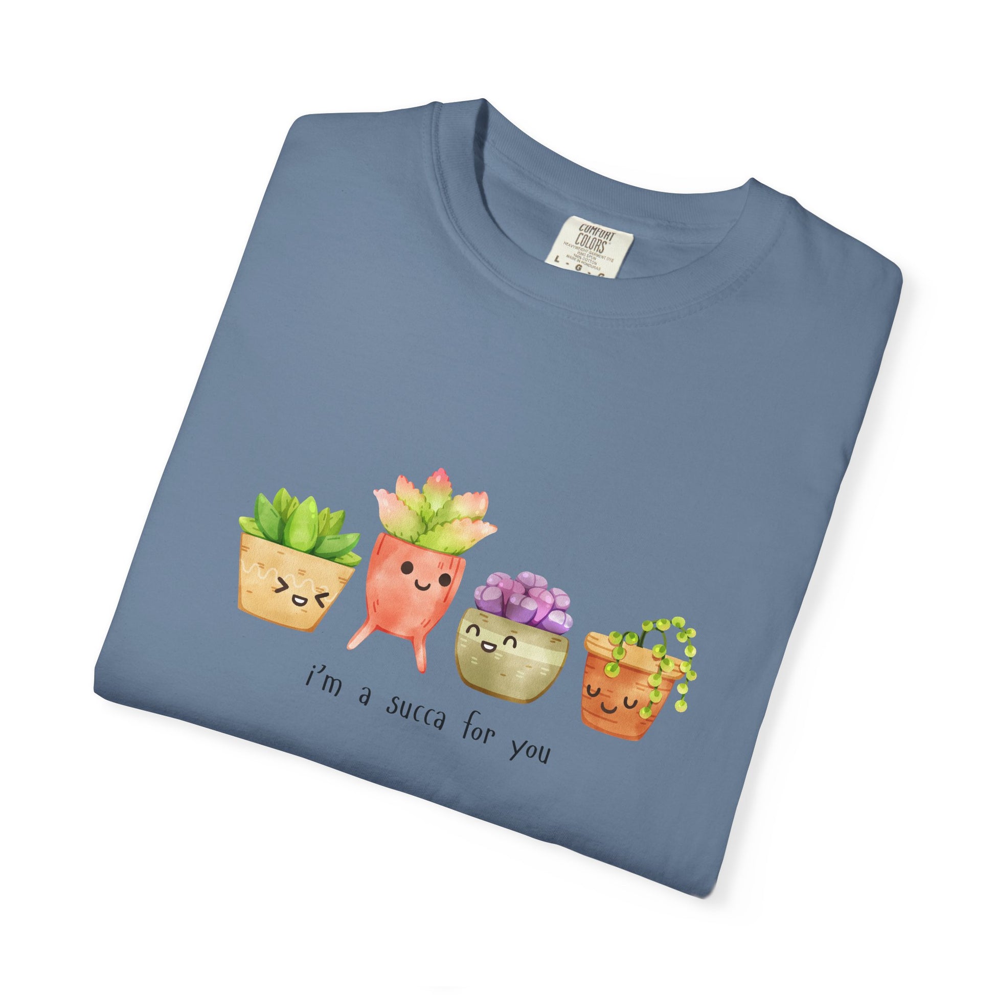 "I'm a Succa for You" Succulent T-Shirt – Cute Plant Lover Tee