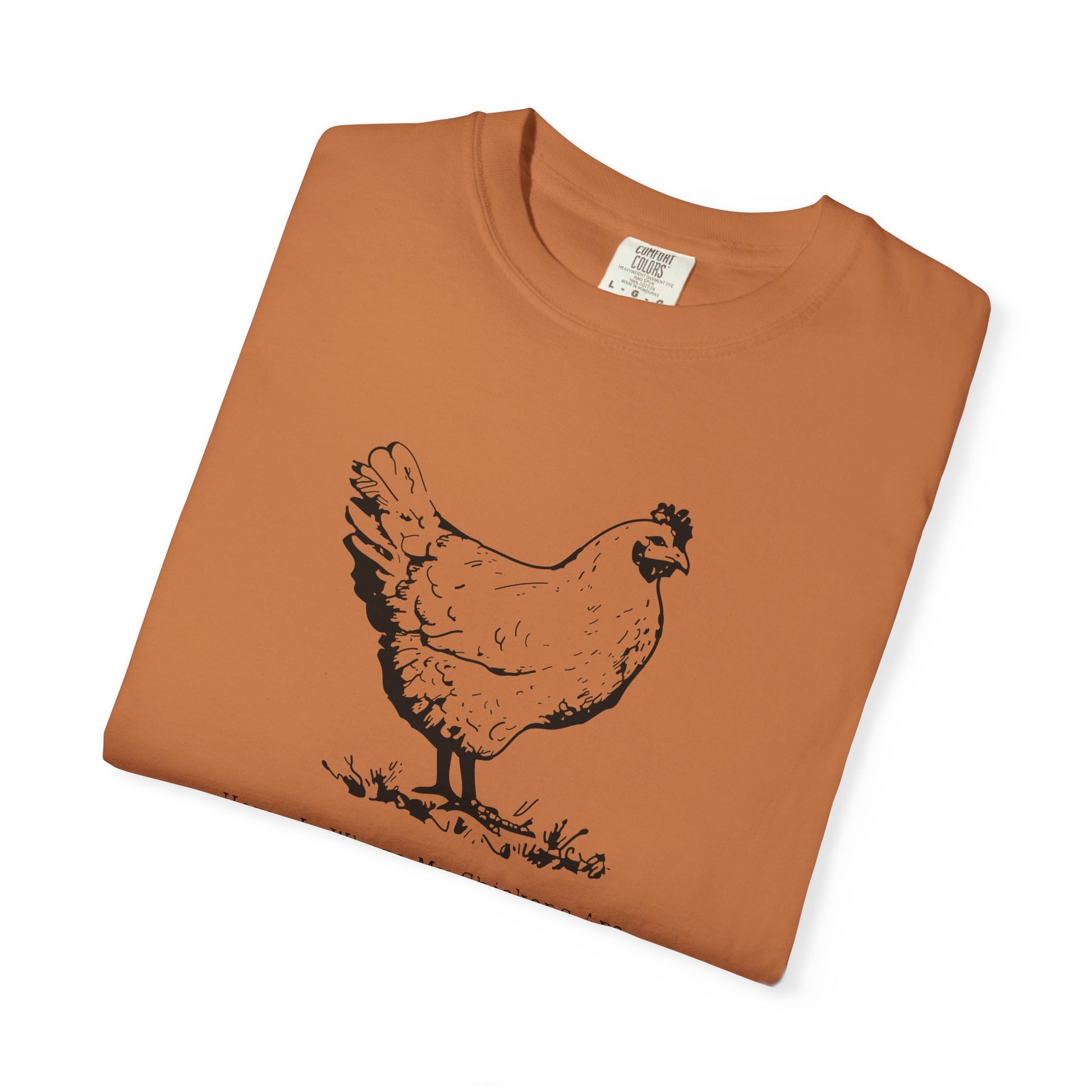Home Is Where My Chickens Are – Cute Farm Life T-Shirt