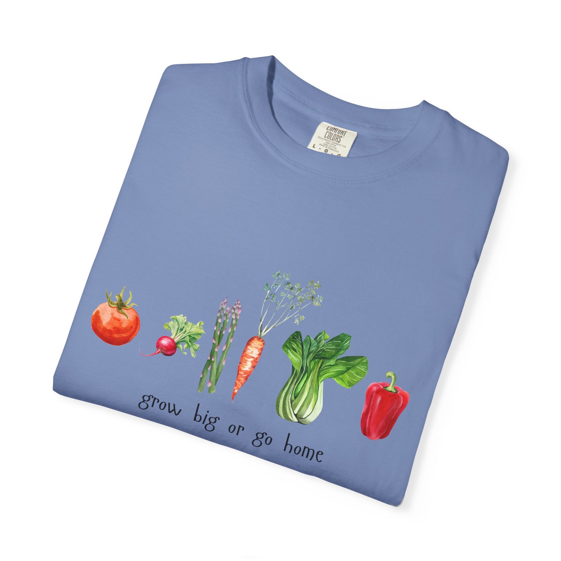 Grow Big or Go Home T-Shirt – Funny Vegetable Garden Tee | Cute Plant Lover Shirt for Gardeners & Veggie Fans