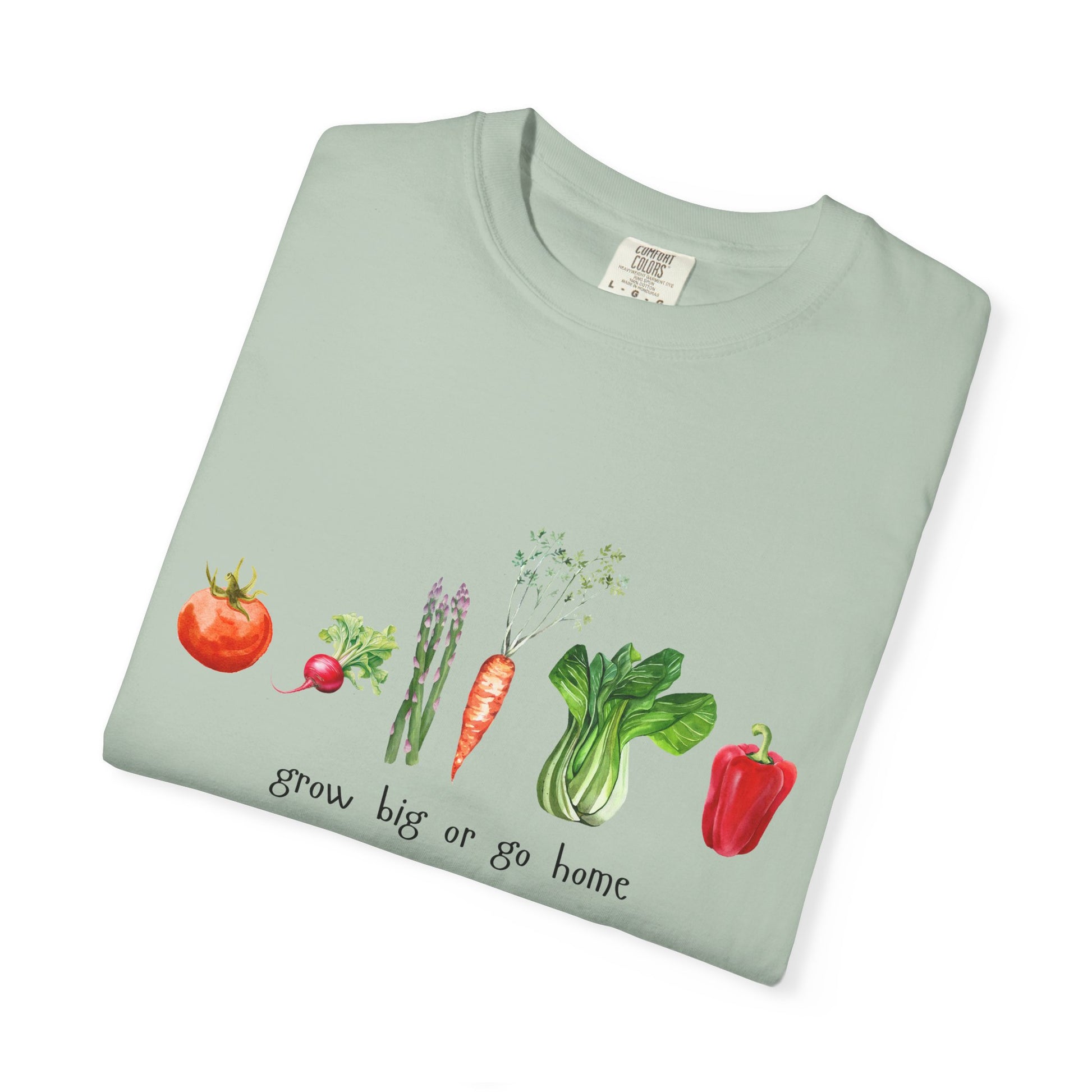 Grow Big or Go Home T-Shirt – Funny Vegetable Garden Tee | Cute Plant Lover Shirt for Gardeners & Veggie Fans