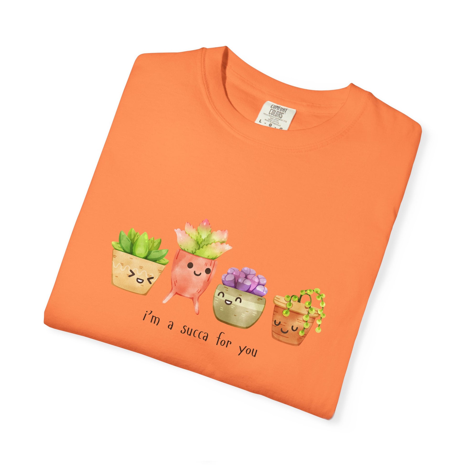 "I'm a Succa for You" Succulent T-Shirt – Cute Plant Lover Tee